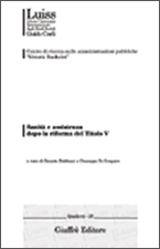 Sanit e assistenza dopo la riforma del titolo V - a cura di Renato Balduzzi e Giuseppe Di Gaspare - Giuffè Editore